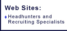 Web Sites: Executive Headhunters and Recruiting Specialists